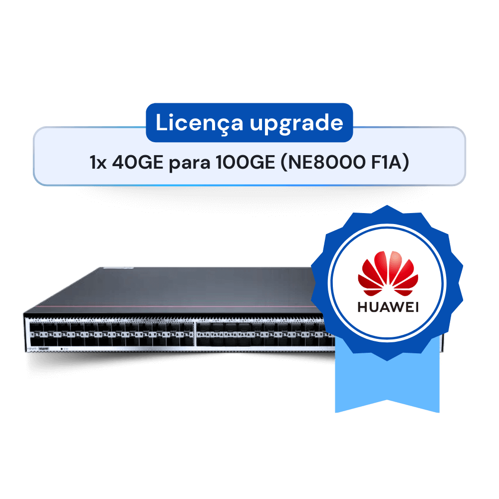 Licença Huawei Upgrade 1x40GE para 100GE (NE8000 F1A)