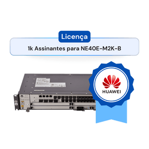 Licença 1k Assinantes para NE40E-M2K-B